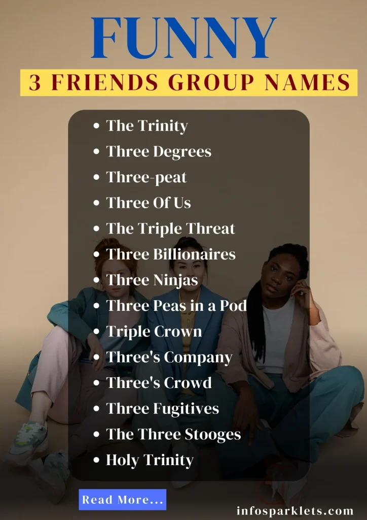 Funny ideas for 3 Friends Group Name