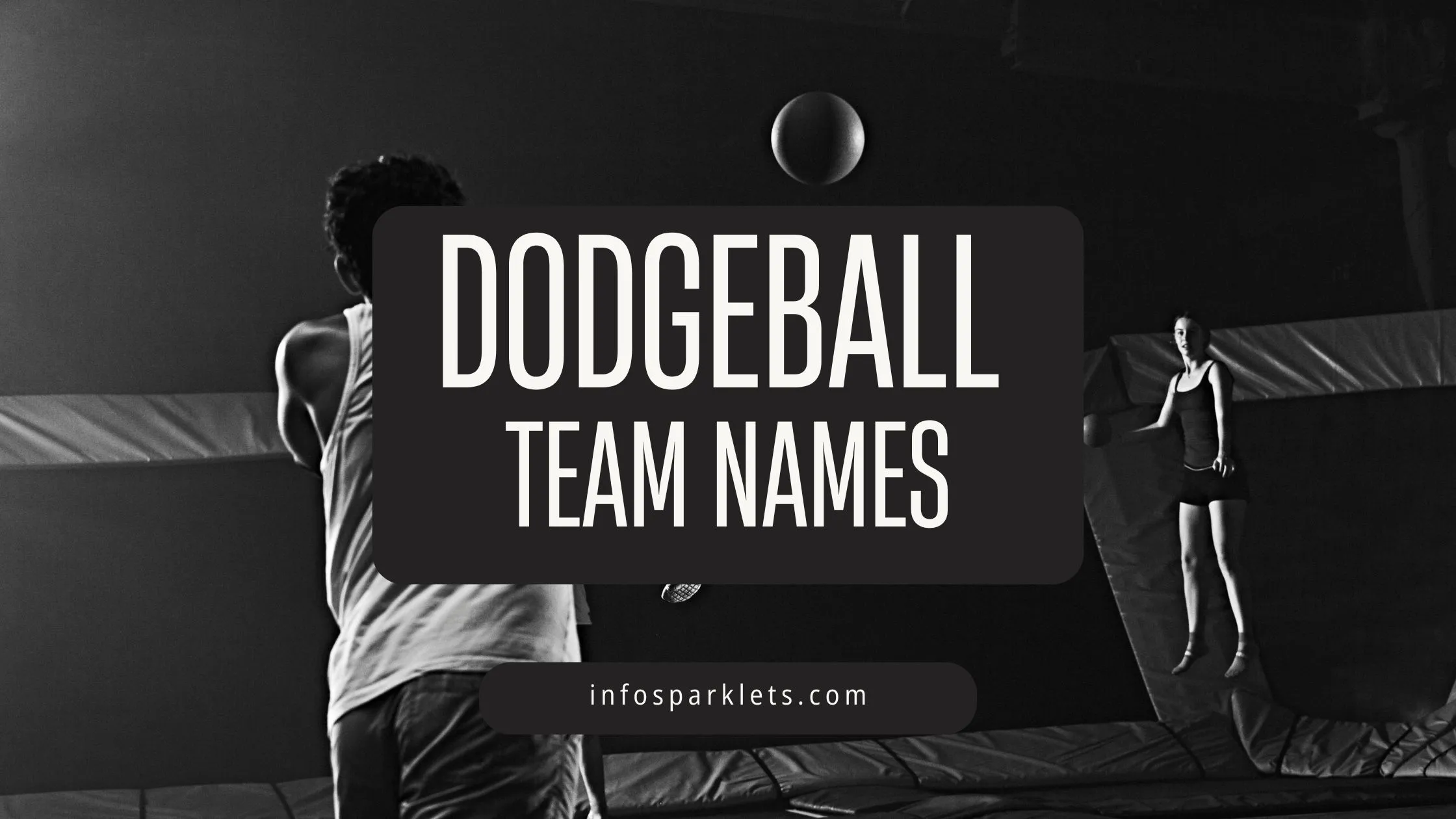 Dodgeball Team Names