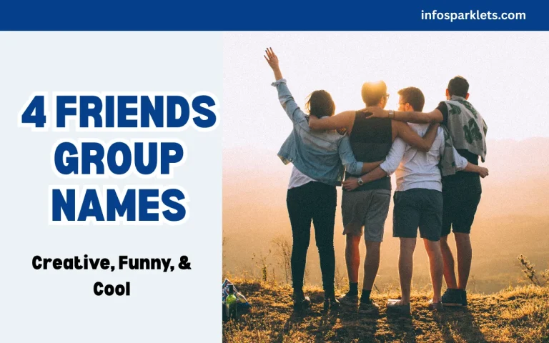 450+ Funny & Cool 4 Friends Group Names for Besties, Bros, or BFFs